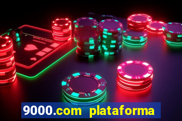 9000.com plataforma de jogos